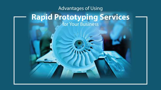 What are the Advantages of Rapid Prototyping for Markham Businesses?